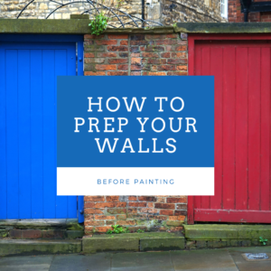 How to prepare your walls for painting